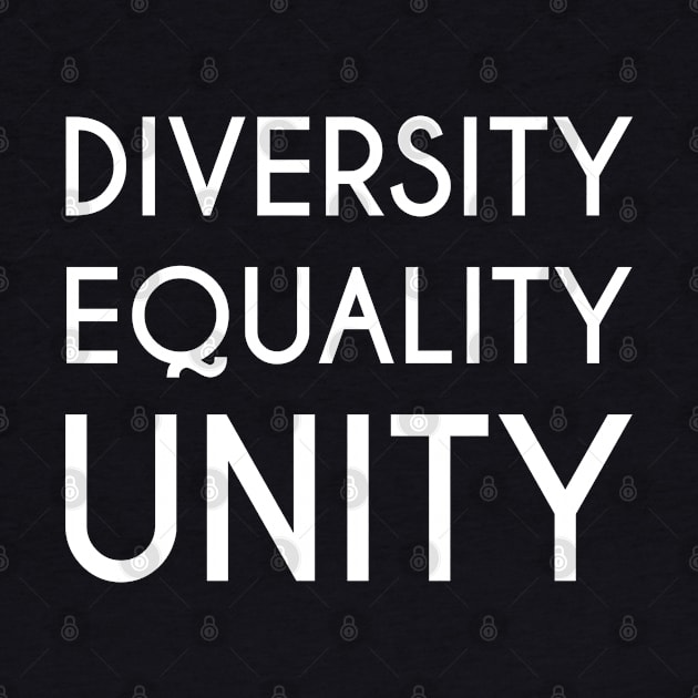 Diversity, Equality, Unity - Human Rights Design (white) by Everyday Inspiration